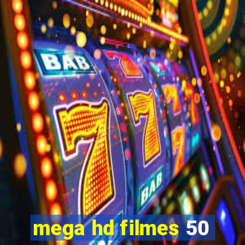 mega hd filmes 50